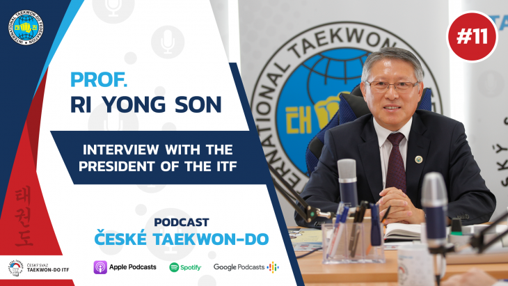 Podcast CZECH TAEKWON‑DO #11: Interview with ITF President, Professor Ri Yong Son